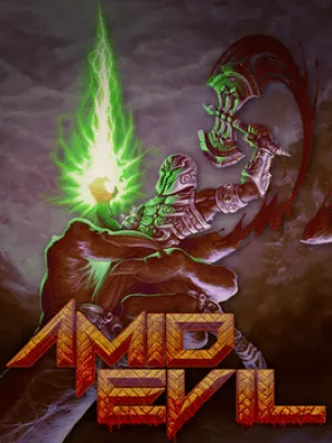 AMID EVIL
